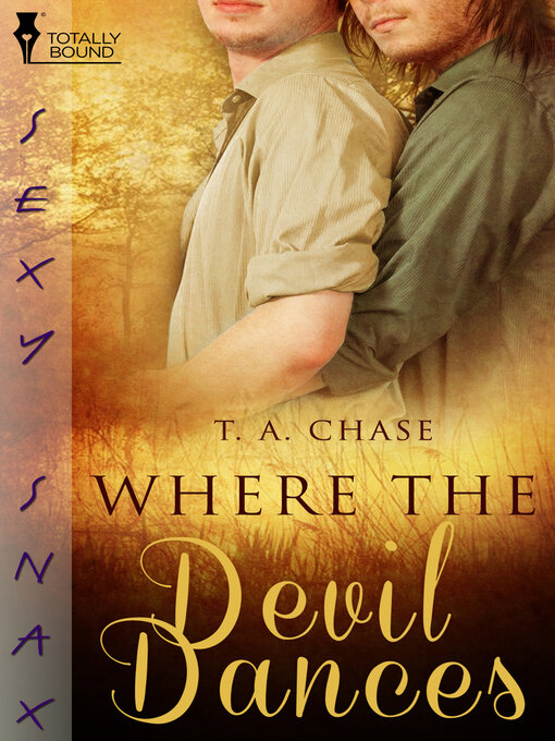 Title details for Where the Devil Dances by T.A. Chase - Available